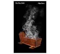 The Wax Child - paperback NEW Olga Ravn 02/09/2025