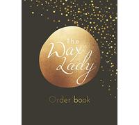 The Wax Lady Order Book: Order Book for Wax Business, Customer Order Form With Order Log Section, Full Page Order Forms to Keep All Your Order 158 pages Large Size 8.5"x11"