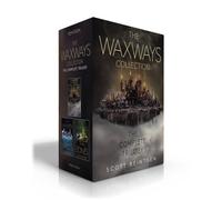 The Waxways Collection (Boxed Set): A Door in the Dark; A Whisper in the Walls; A Burning in the Bones