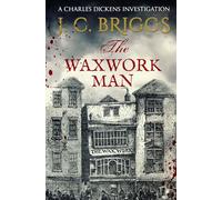 The Waxwork Man (Charles Dickens Investigations)