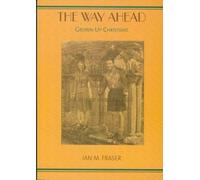 The Way Ahead: Grown Up Christians
