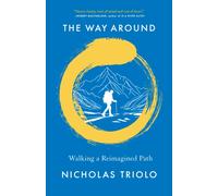 The Way Around : Walking a Reimagined Path