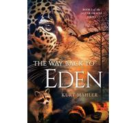 The Way Back to Eden: Book 2 of the Jaguar Oracle Series
