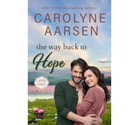 The Way Back to Hope Large Print: A Sweet Small Town Romance (Aspen Valley Homecoming)