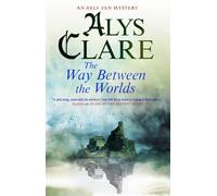 The Way Between the Worlds: 4 (An Aelf Fen Mystery)