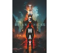 The Way: Book 1: The John 14 Chronicles