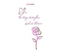 The Way Butterflies Look at Flowers