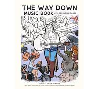 The Way Down Music Book with Colouring Pages: A notated Version of the Way Down Songbook with Colouring Pages for Classroom Use (The Way Down Album Book Series)