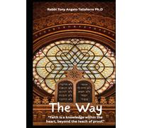 The Way: “Faith is a knowledge within the heart, beyond the reach of proof.”