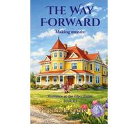 The Way Forward: A Knitting Novel | Romance at the Fiber Guild III | LGBTQ+ Romance: 3