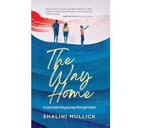 The Way Home: A soul-searching journey through chaos