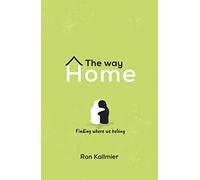 The Way Home: Finding Where We Belong