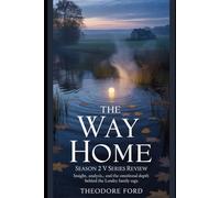 The Way Home Season 2 TV Series Review: Insight, Analysis, and the Emotional Depth Behind the Landry Family Saga (Hearts in Two Timelines: Reviewing the World of The Way Home)