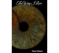 The Way I Love: a book of Yearning