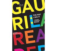 The Way I See It: A Gauri Lankesh Reader