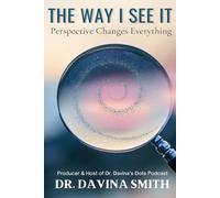 The Way I See It: Perspective Changes Everything
