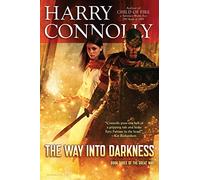 The Way Into Darkness: Book Three of The Great Way: Volume 3