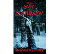 The Way is Narrow: A Pine Haven novel