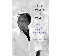 The Way It Was: My Life with Frank Sinatra