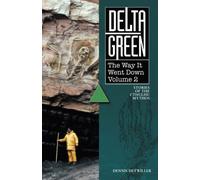 The Way It Went Down Vol. 2: Delta Green