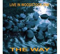 The Way - Live In Woodstock One