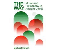 The Way: Music and Philosophy in Ancient China
