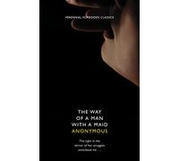 The Way of a Man with a Maid (Harper Perennial Forbidden Classics)
