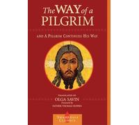 The Way of a Pilgrim and a Pilgrim Continues His Way (Shambala classics library) (Shambhala Classics)