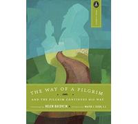 The Way of a Pilgrim and The Pilgrim Continues on His Way by Anonymous 19Th Century Russian Peasant (2015-07-01)