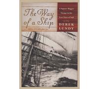 The Way of a Ship: A Square-Rigger Voyage in the Last Days of Sail