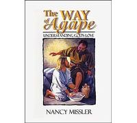 The Way of Agape: Understanding God's Love