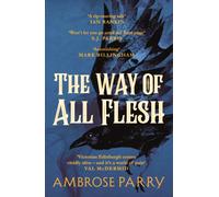 The Way of All Flesh