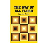 The Way of All Flesh