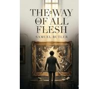 The Way of All Flesh