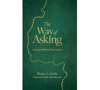 The Way of Asking: A Journey Without Clear Answers