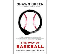 The Way of Baseball: Finding Stillness at 95 MPH