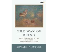 The Way of Being: Polytheism and the Western Knowledge System