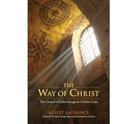 The Way of Christ: The Gospel of John through the Unitive Lens