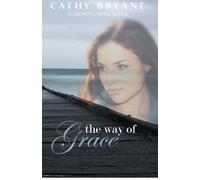 The Way of Grace: Volume 3 (A Miller's Creek Novel)