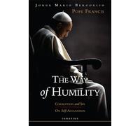 The Way of Humility: Corruption and Sin & on Self-Accusation