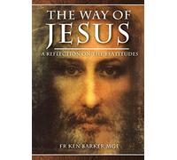 The Way of Jesus: A Reflection on the Beatitudes