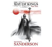 The Way of Kings Part Two: The first book of the breathtaking epic Stormlight Archive from the worldwide fantasy sensation (The Stormlight Archive Book One)
