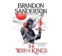 The Way of Kings : The first book of the breathtaking epic Stormlight Archive from the worldwide fantasy sensation
