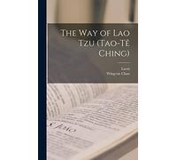 The Way of Lao Tzu (Tao-tê Ching)