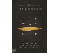 The Way of Life: Experiencing the Culture of Heaven on Earth: Experiencing the culture of Heaven & Earth