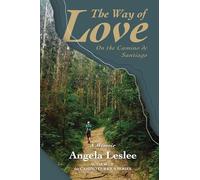 The Way of Love: On the Camino de Santiago (Memoir series)