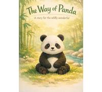 The Way of Panda: A Story for the wildly wonderful (The Circle of Soft Power)