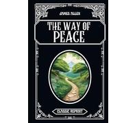 The Way of Peace: Classic Reprint