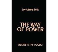 The Way of Power: Studies in the Occult
