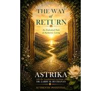 The Way of Return: An Embodied Path of Authentic Living